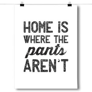 Home is Where the Pants Aren't Poster