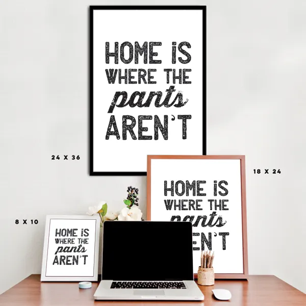 Home is Where the Pants Aren't Poster