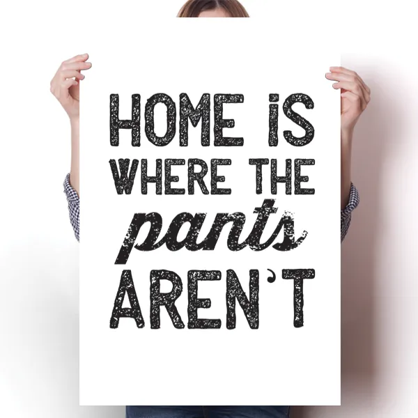 Home is Where the Pants Aren't Poster